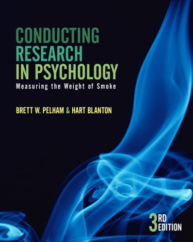 Conducting Research in Psychology: Measuring the Weight of Smoke (Available Titles CengageNOW)