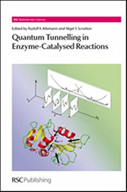 Quantum Tunnelling in Enzyme-Catalysed Reactions: RSC (RSC Biomolecular Sciences)