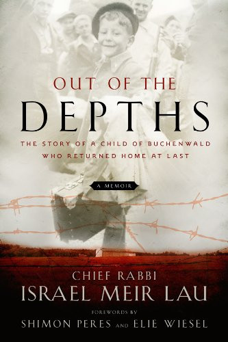 Out of the Depths: The Story of a Child of Buchenwald Who Returned Home at Last