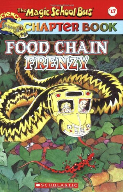 Food Chain Frenzy (The Magic School Bus Chapter Book, No. 17)