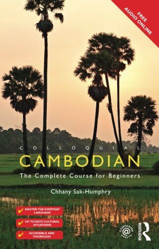 Colloquial Cambodian: The Complete Course for Beginners (New Edition) (Colloquial Series)