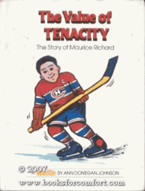 The Value of Tenacity: The Story of Maurice Richard (ValueTale)