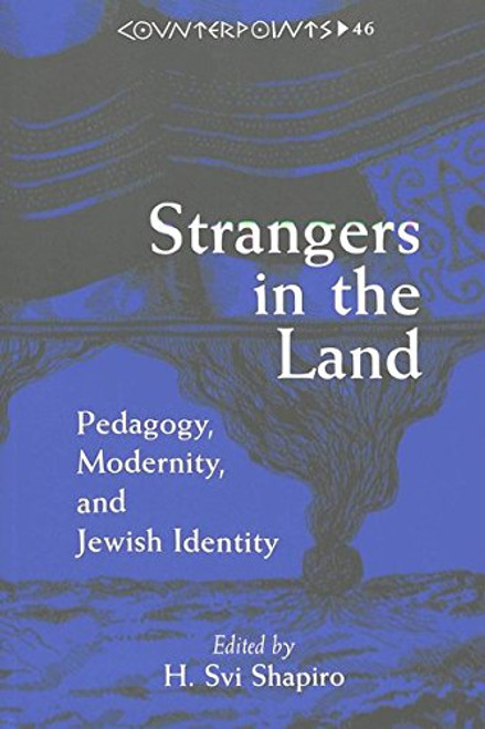Strangers in the Land: Pedagogy, Modernity, and Jewish Identity (Counterpoints)