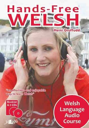 Hands-Free Welsh: Welsh Language Audio Course (English and Welsh Edition)
