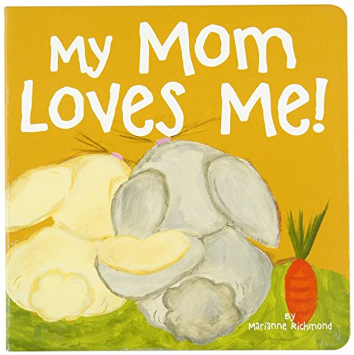 My Mom Loves Me! (Marianne Richmond)
