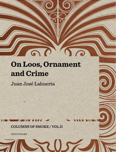 On Loos, Ornament and Crime: Columns of Smoke: Volume II