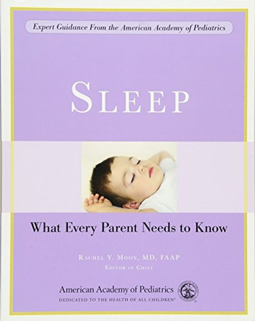 Sleep: What Every Parent Needs to Know