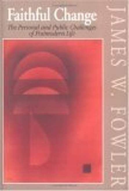 Faithful Change: The Personal and Public Challenges of Postmodern Life