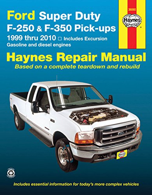 Ford Super Duty F-250 & F-350 Pick-Ups and Excursion, 1999 - 2010 (Haynes Repair Manual)
