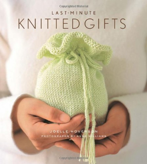 Last-Minute Knitted Gifts (Last Minute Gifts)