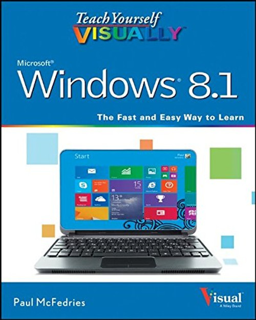 Teach Yourself VISUALLY Windows 8.1 Teach Yourself VISUALLY Windows 8.1