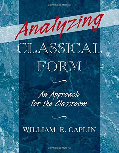 Analyzing Classical Form: An Approach for the Classroom