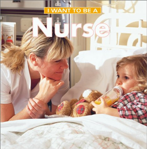 I Want To Be A Nurse