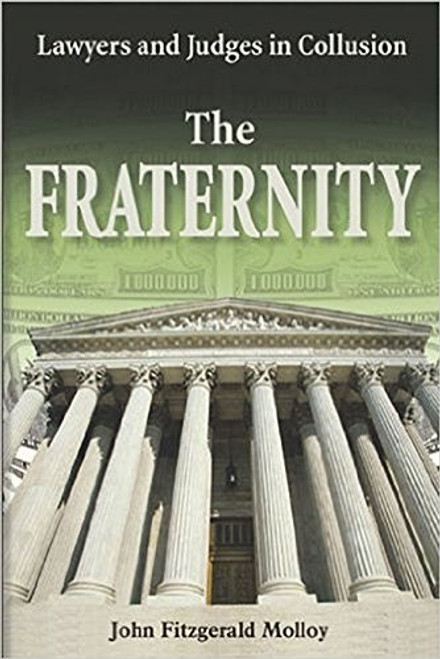 The Fraternity: Lawyers and Judges in Collusion