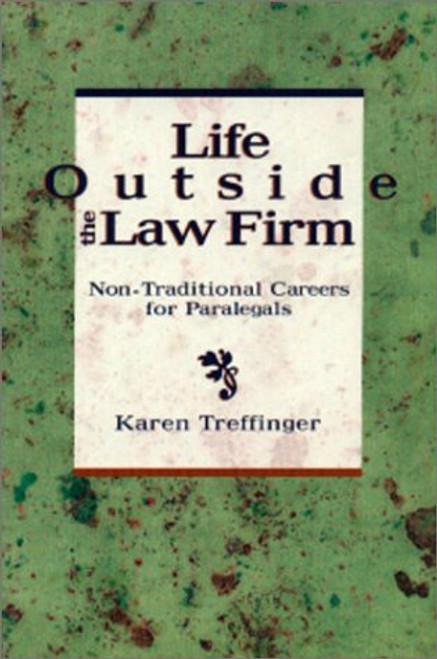 Life Outside the Law Firm: Non-Traditional Careers for Paralegals