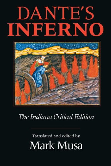Dantes Inferno, The Indiana Critical Edition (Indiana Masterpiece Editions)