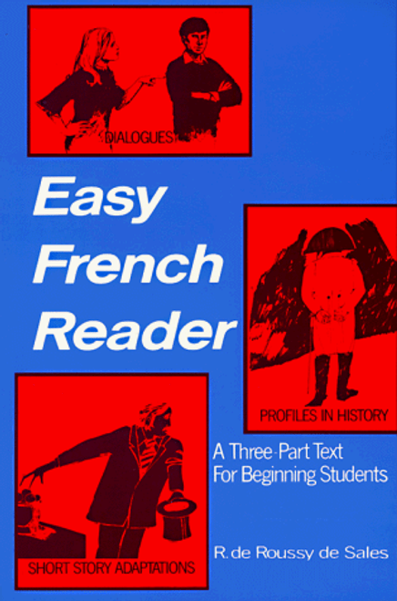 Easy French Reader: A Three-Part Text for Beginning Students