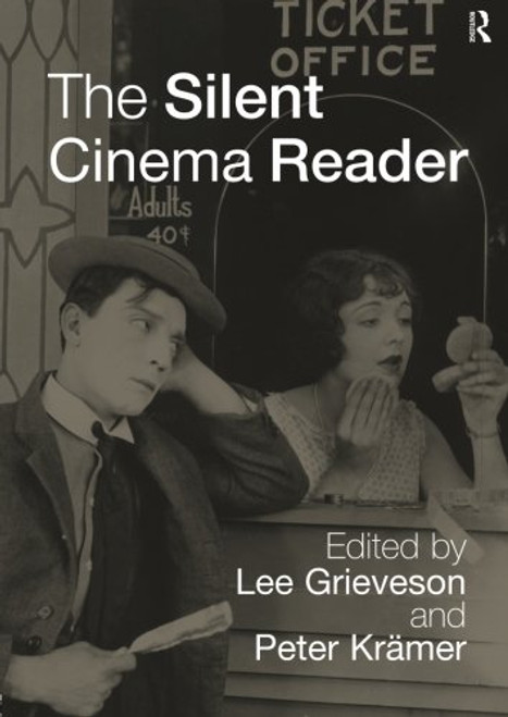 The Silent Cinema Reader The Silent Cinema Reader