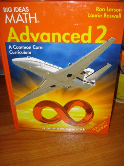 Big Ideas Math Advanced 2 A Common Core Curriculum Teaching Edition
