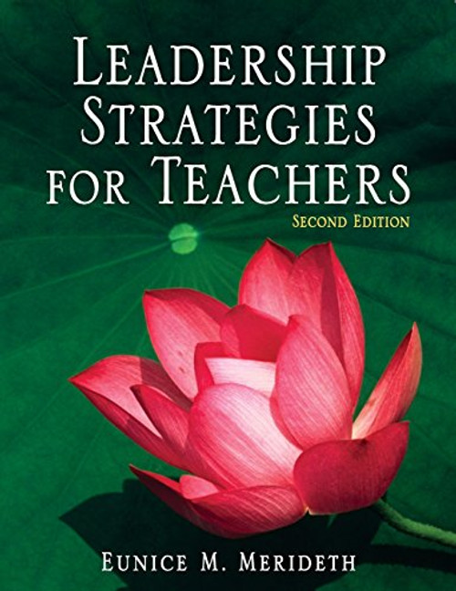 Leadership Strategies for Teachers Leadership Strategies for Teachers