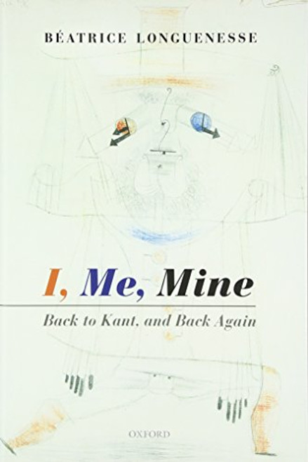 I, Me, Mine: Back to Kant, and Back Again