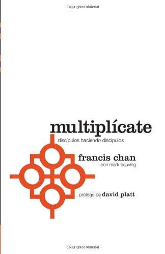 Multiplcate: Discpulos haciendo discpulos (Spanish Edition)