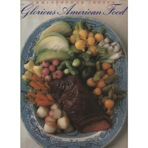 Christopher Idone's Glorious American Food