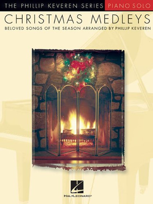 Christmas Medleys (Piano Solo) (The Phillip Keveren Series: Piano Solo)