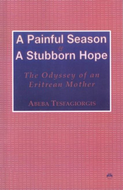 A Painful Season and A Stubborn Hope: The Odyssey of an Eritrean Mother