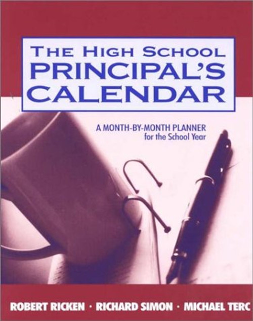 The High School Principals Calendar: A Month-by-Month Planner for the School Year