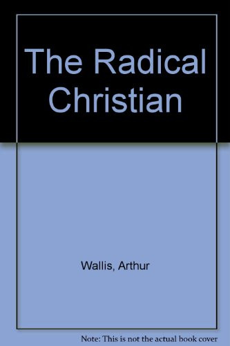 The Radical Christian