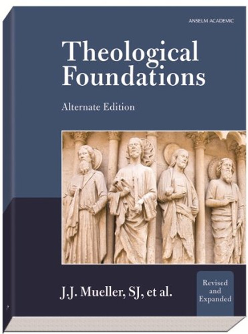 Theological Foundations: Alternate Edition
