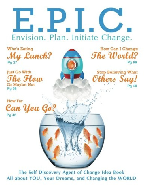 E.P.I.C.: Envision. Plan. Initiate Change.