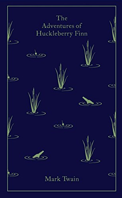 The Adventures of Huckleberry Finn (A Penguin Classics Hardcover)