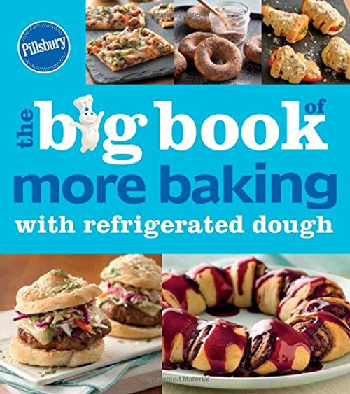 Pillsbury The Big Book of More Baking with Refrigerated Dough (Betty Crocker Big Book)