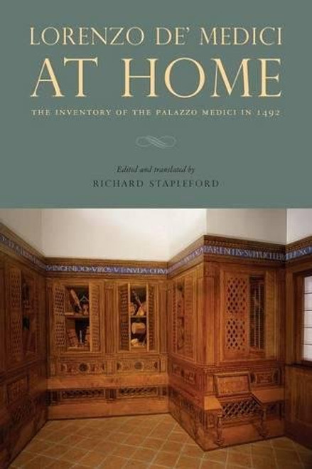 Lorenzo de Medici at Home: The Inventory of the Palazzo Medici in 1492