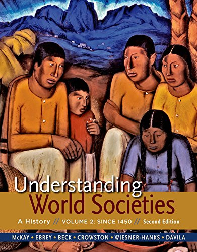Understanding World Societies, Volume 2: Since 1450