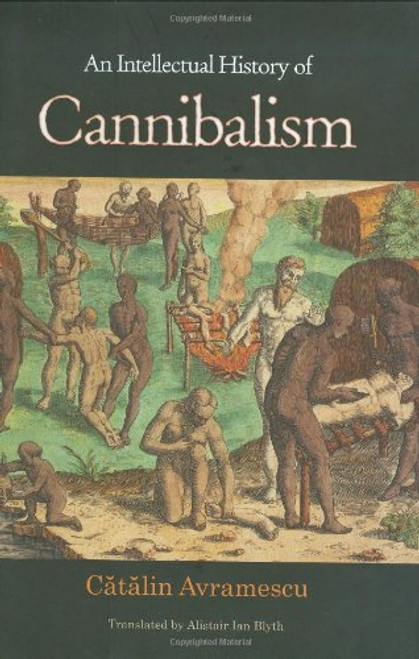 An Intellectual History of Cannibalism