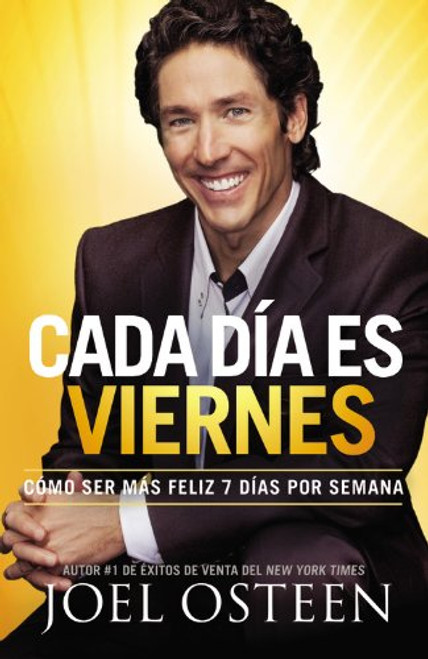 Cada Da es Viernes: Cmo ser mas feliz 7 das por semana (Spanish Edition) Cada Da es Viernes: Cmo ser mas feliz 7 das por semana (Spanish Edition)