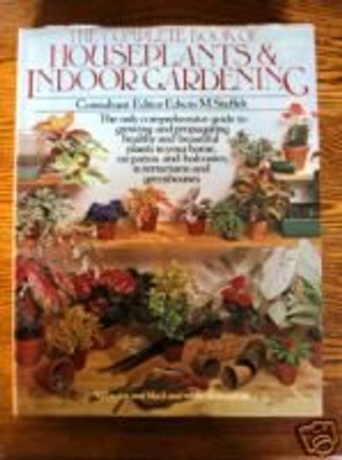 The Complete Book of Houseplants and Indoor Gardening