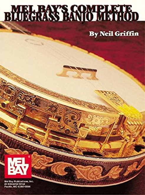 Mel Bays Complete Bluegrass Banjo Method