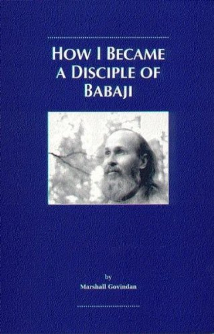 How I Became a Disciple of Babaji