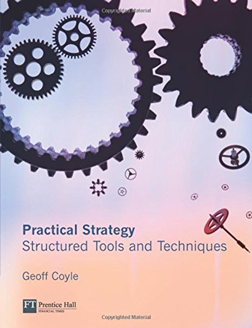 Practical Strategy: Structured tools and techniques