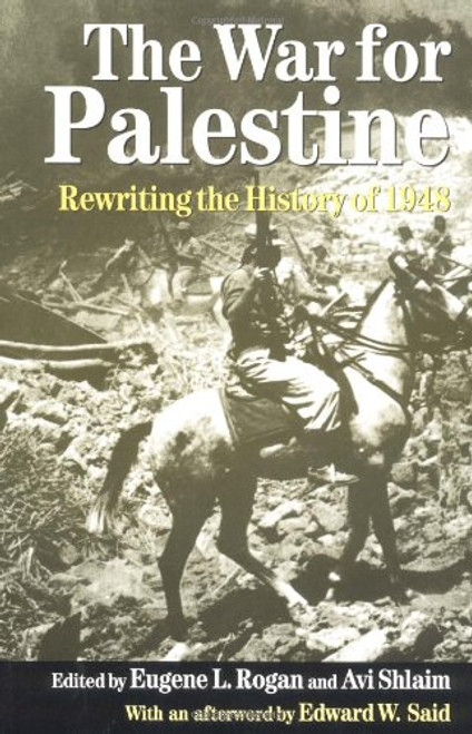 The War for Palestine: Rewriting the History of 1948 (Cambridge Middle East Studies)