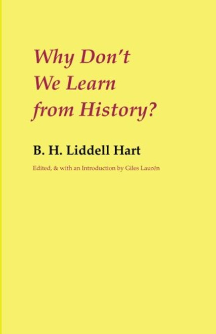 Why Don't We Learn from History?
