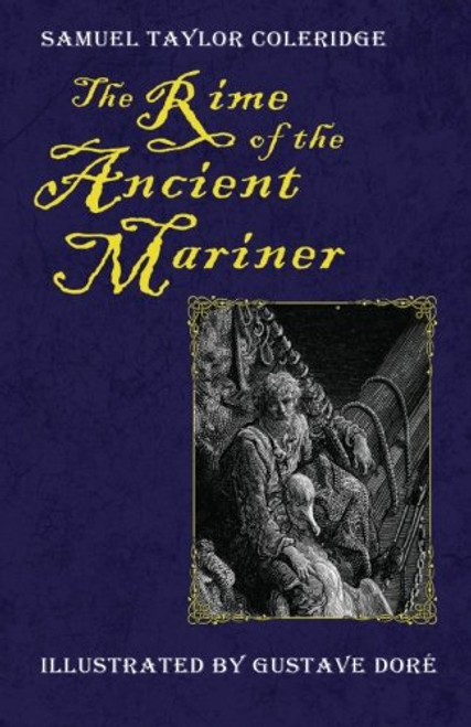 The Rime of the Ancient Mariner (Illustrated by Gustave Dore)