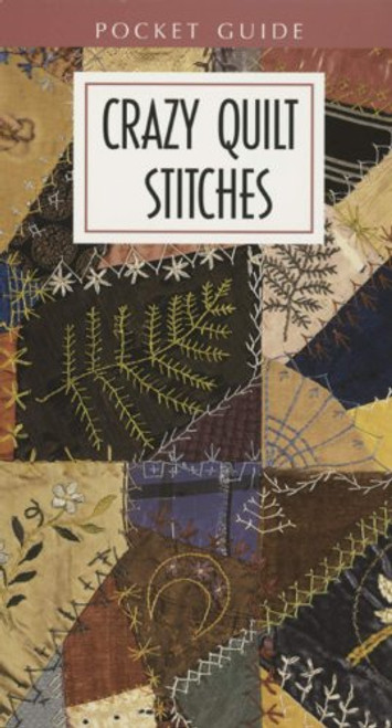 Crazy Quilt Stitches  (Leisure Arts #56002) (Pocket Guide)