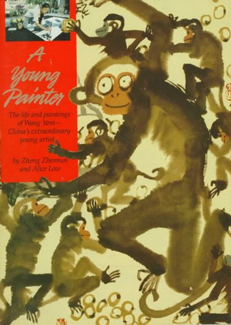 A Young Painter: The Life and Paintings of Wang Yani-- China's Extraordinary Young Artist