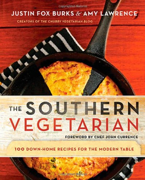 The Southern Vegetarian Cookbook: 100 Down-Home Recipes for the Modern Table