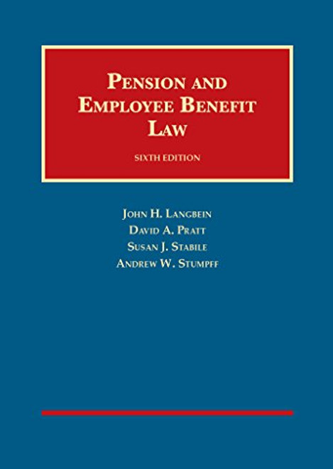 Pension and Employee Benefit Law (University Casebook Series)